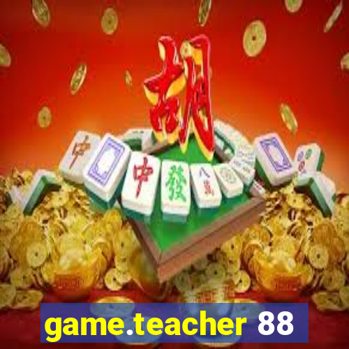 game.teacher 88